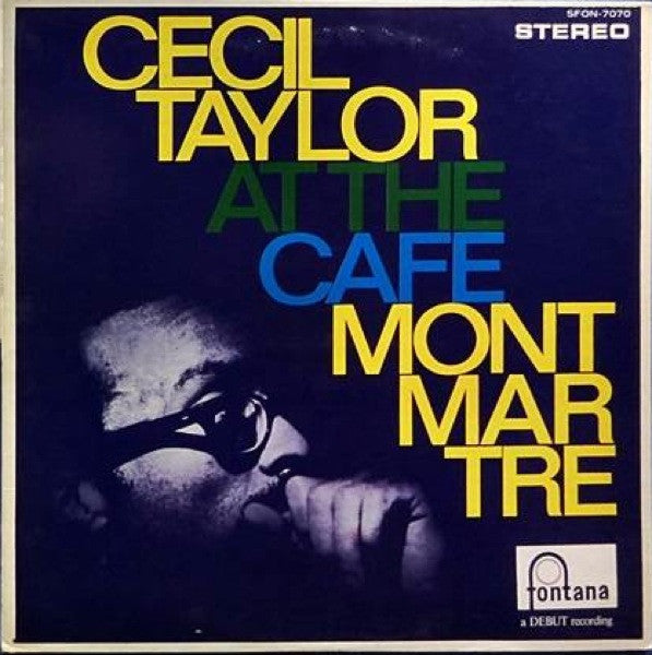 Cecil Taylor : At The Cafe Montmartre (LP, Album, RE)