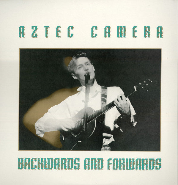 Aztec Camera : Backwards And Forwards = 過去・未来　アズテック・カメラ・ライヴ (12")