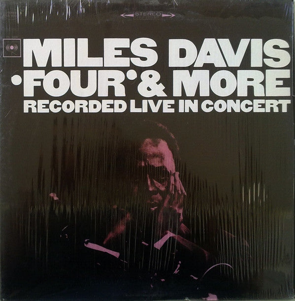Miles Davis : 'Four' & More - Recorded Live In Concert (LP, Album, RE)