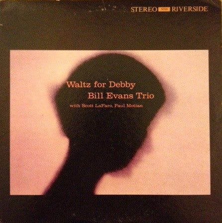 Bill Evans Trio* : Waltz For Debby Bill Evans Trio (LP, Album, RE)