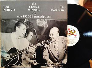 The Red Norvo, Charles Mingus, Tal Farlow Trio* : Rare 1950-51 Transcriptions (LP, Comp)
