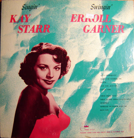 Kay Starr / Erroll Garner : Singin' Swingin' (LP, Album, Mono)