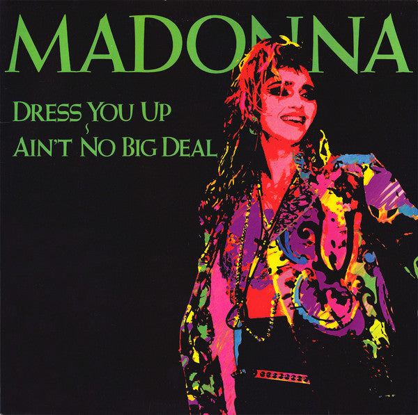 Madonna : Dress You Up ~ Ain't No Big Deal (12", Maxi, S/Edition)