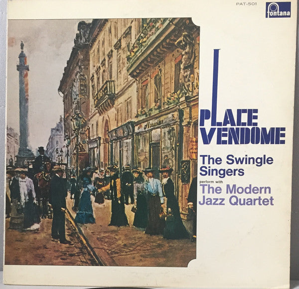 The Swingle Singers* Perform With The Modern Jazz Quartet : Place Vendôme (LP, Album, Ltd, RE)