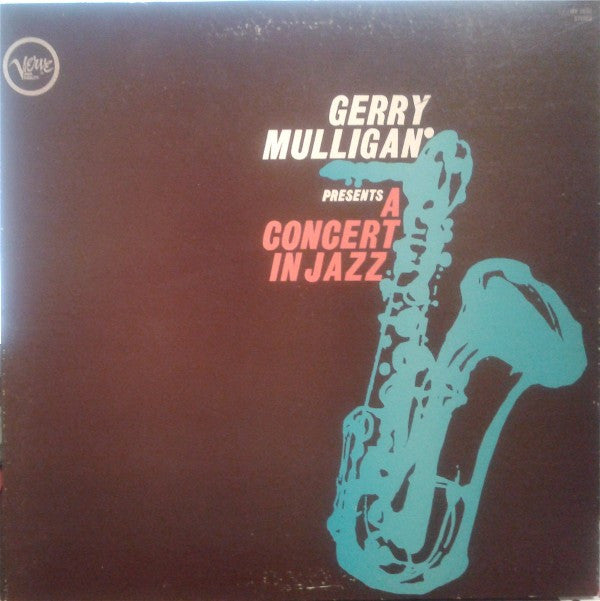 Gerry Mulligan & The Concert Jazz Band : Gerry Mulligan Presents A Concert In Jazz (LP, Album, RE, Gat)