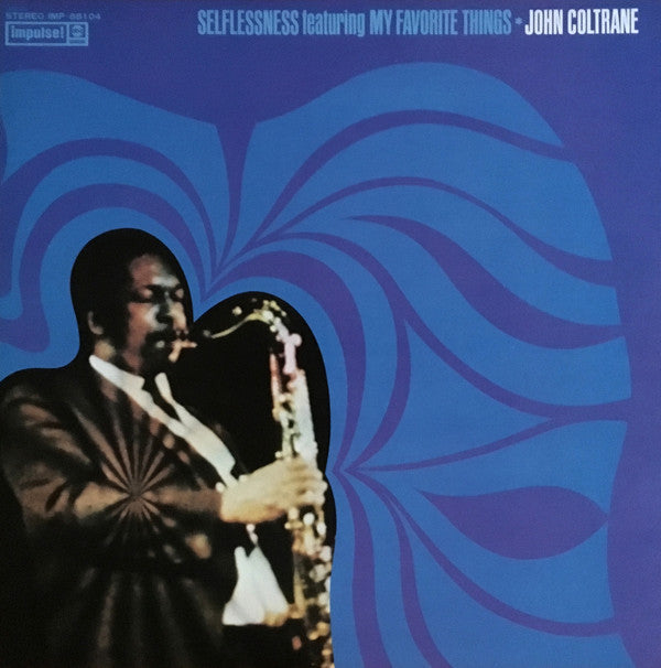 John Coltrane : Selflessness Featuring My Favorite Things (LP, Album, RE)