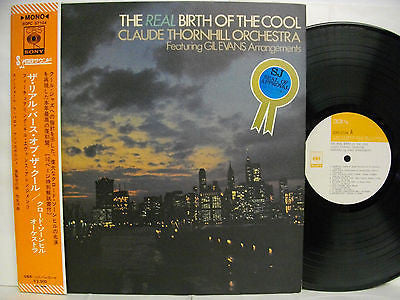 Claude Thornhill Orchestra* Featuring Gil Evans : The Real Birth Of The Cool (Featuring Gil Evans Arrangements) (LP, Mono)