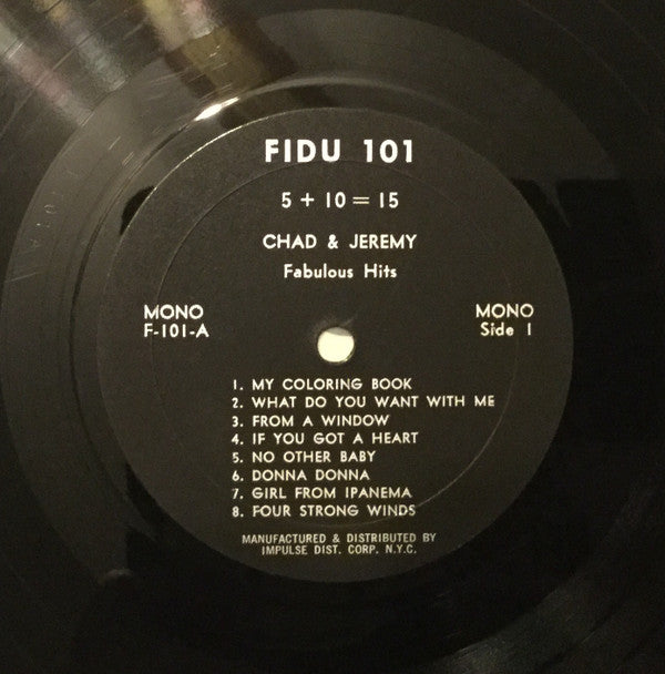 Chad & Jeremy : 5 + 10 = 15 (Fabulous Hits) (LP, Album, Comp, Mono)