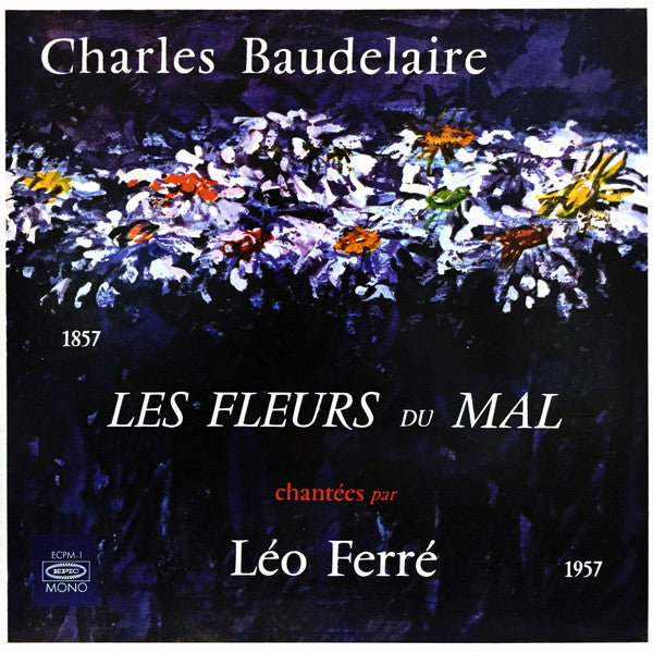 Léo Ferré : Les Fleurs Du Mal Chantées Par Léo Ferré (LP, Album, RE)