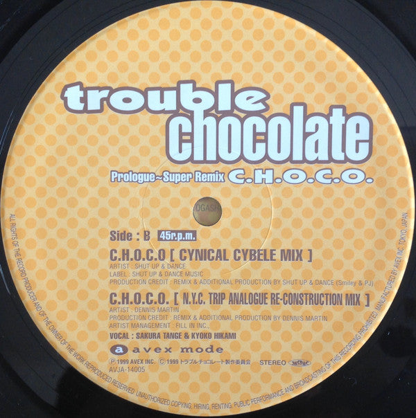 Paradox / Shut Up & Dance / Dennis Martin : Trouble Chocolate Prologue ~ Super Remix C.H.O.C.O. (12")