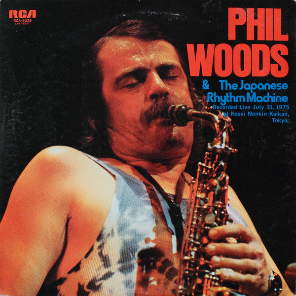 Phil Woods : Phil Woods & The Japanese Rhythm Machine (LP, Album)