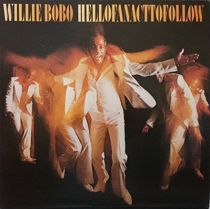 Willie Bobo : Hell Of An Act To Follow (LP, Album)