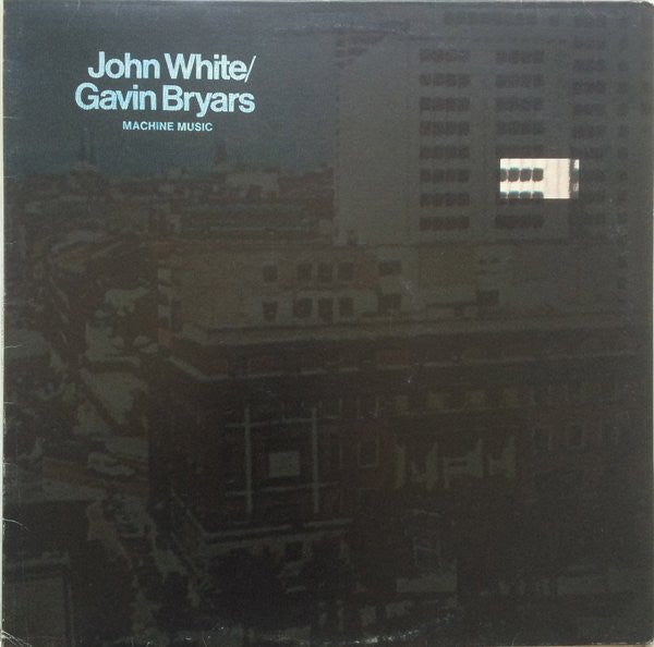 John White / Gavin Bryars - Machine Music (LP, Album)