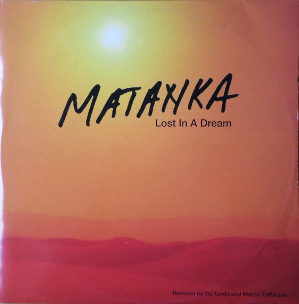 Matanka - Lost In A Dream (12"")