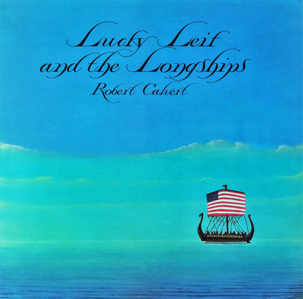 Robert Calvert - Lucky Leif And The Longships (LP, Album)