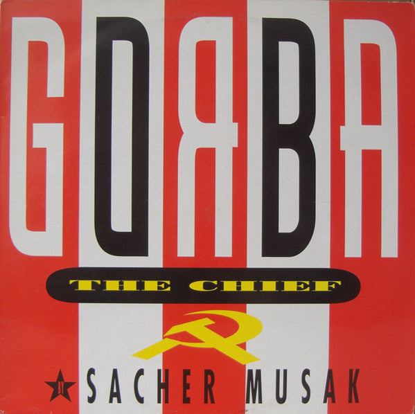 Sacher Musak - Gorba The Chief (12"")