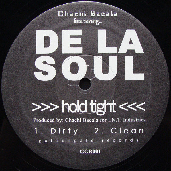 Chachi Bacala Featuring De La Soul - Hold Tight (12"")
