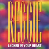 Reggie - Locked In Your Heart (12"")