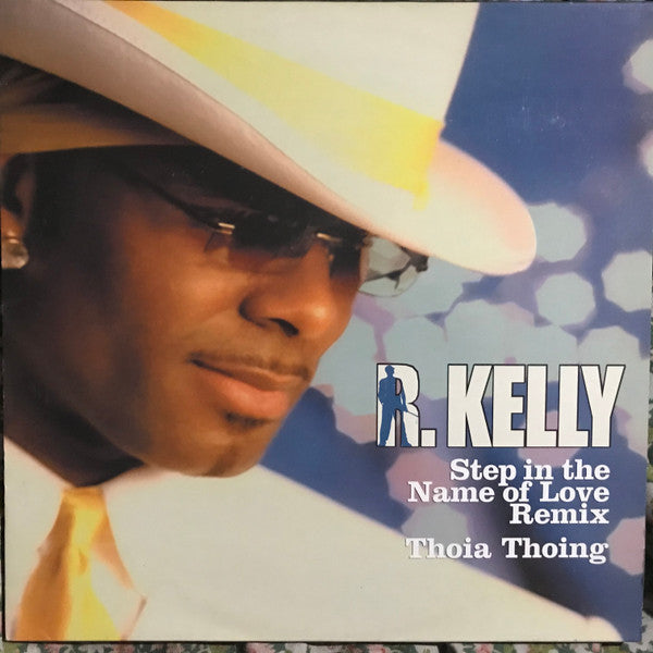 R. Kelly - Step In The Name Of Love (Remix) (12"", Maxi)