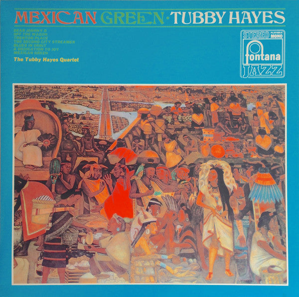 Tubby Hayes Quartet - Mexican Green (LP, Album, Ltd, RE, RM, 180)