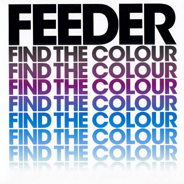 Feeder - Find The Colour (7"", Ltd, Whi)