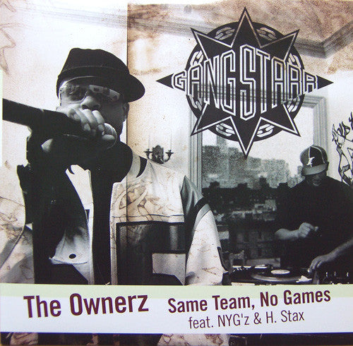 Gang Starr - The Ownerz / Same Team, No Games (12"")