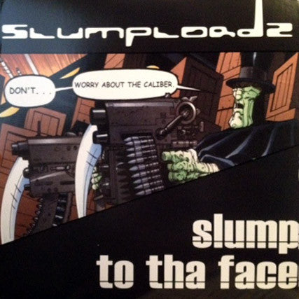 Slumplordz - Slump / To Tha Face (12"")