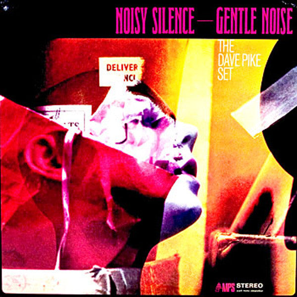 The Dave Pike Set - Noisy Silence - Gentle Noise (LP, Album, RE)