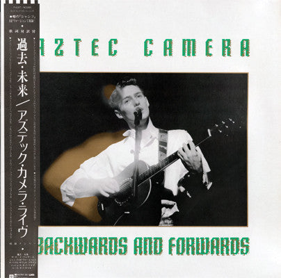 Aztec Camera - Backwards And Forwards = 過去・未来　アズテック・カメラ・ライヴ (12"")