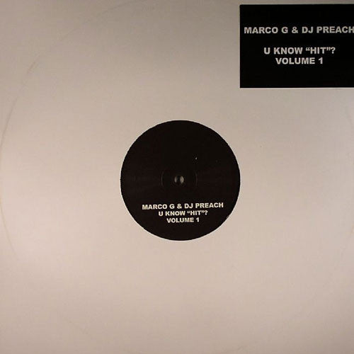 DJ Preach & Marco G - U Know ""Hit""? Volume 1(12", S/Sided, Unoffi...