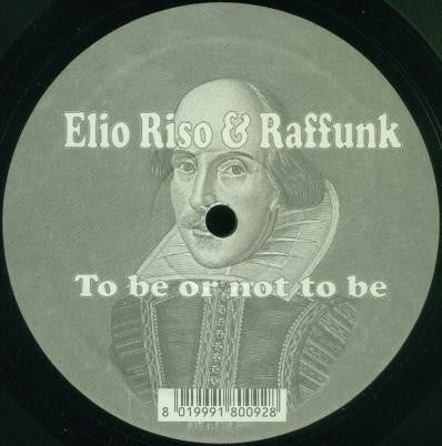 Elio Riso & Raffunk - To Be Or Not To Be (12"")