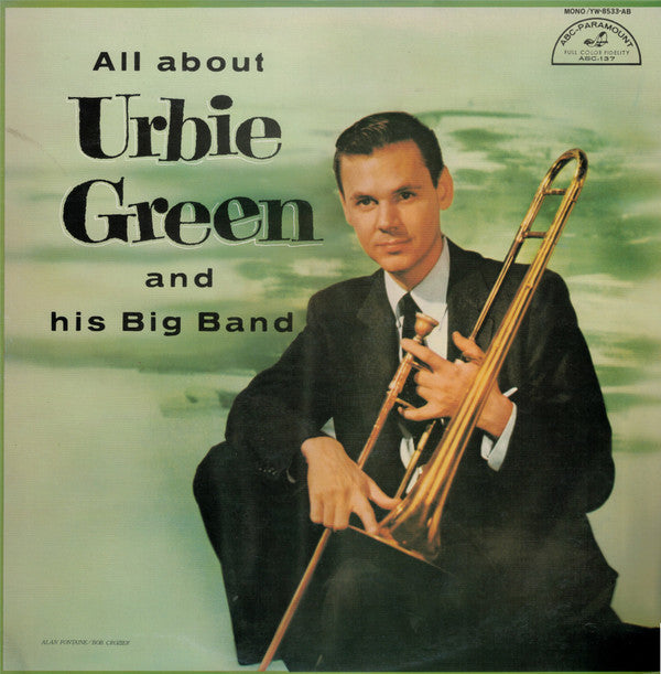Urbie Green And His Big Band - All About Urbie Green And His Big Ba...