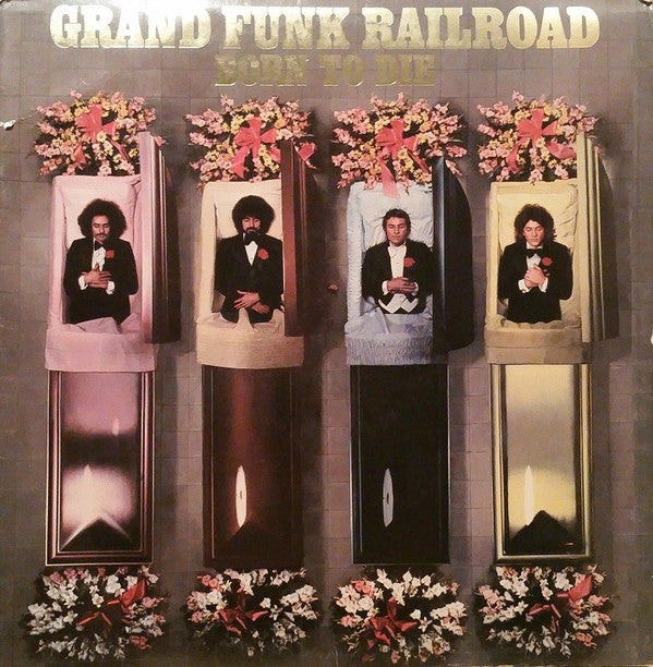 Grand Funk Railroad - Born To Die (LP, Album, Los)