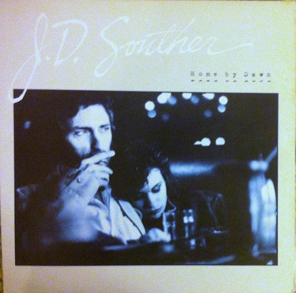 J.D. Souther* - Home By Dawn (LP, Album)