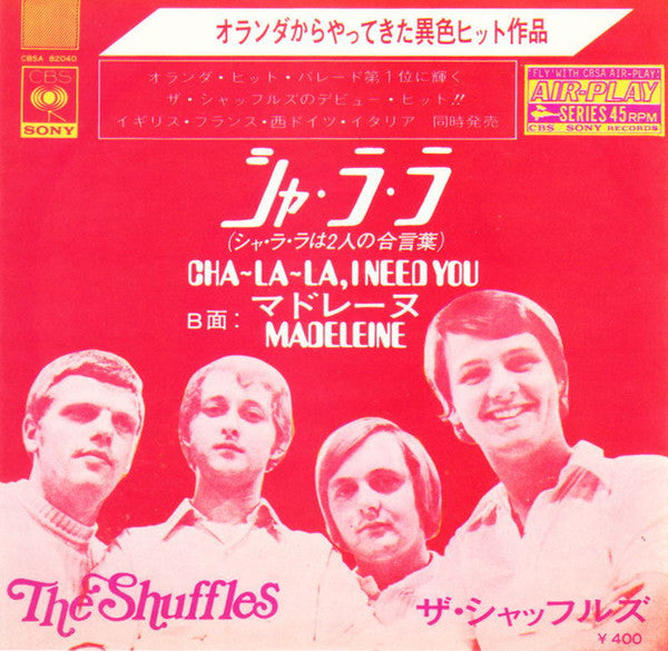The Shuffles - Cha-La-La, I Need You (7"", Single)