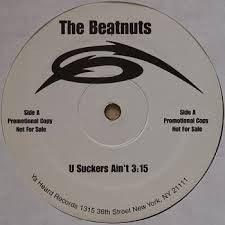 The Beatnuts - U Suckers Ain't / Ya Don't Stop (12"", Unofficial)