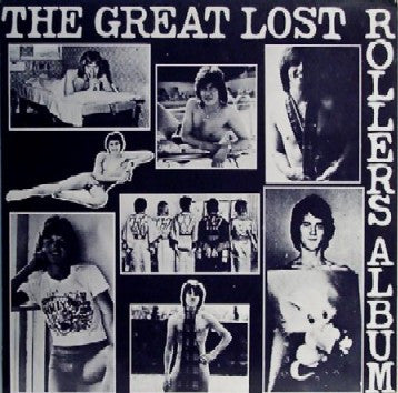 Bay City Rollers - The Great Lost Rollers Album(LP, Album, Unofficial)