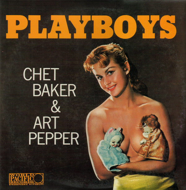 Chet Baker & Art Pepper* - Playboys (LP, Album, Mono, RE)