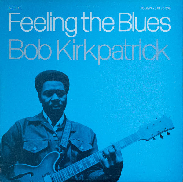 Bob Kirkpatrick - Feeling the Blues (LP, Album)