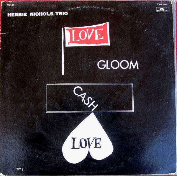 Herbie Nichols Trio - Love, Gloom, Cash, Love (LP, Album, Mono)