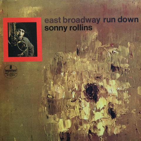 Sonny Rollins - East Broadway Run Down (LP, Album, RE, Gat)