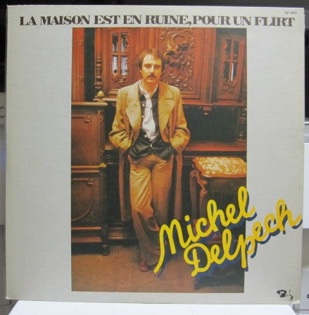 Michel Delpech - La Maison Est En Ruine, Pour Un Flirt / Michel Del...