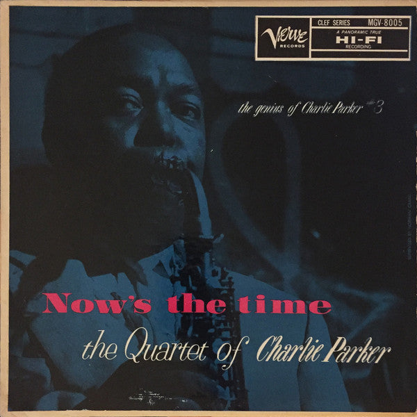 The Quartet Of Charlie Parker* - Now's The Time (LP, Album, Mono, RE)