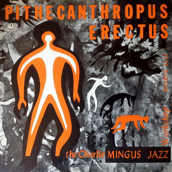 Charles Mingus Jazz Workshop - Pithecanthropus Erectus = 直立猿人(LP, A...