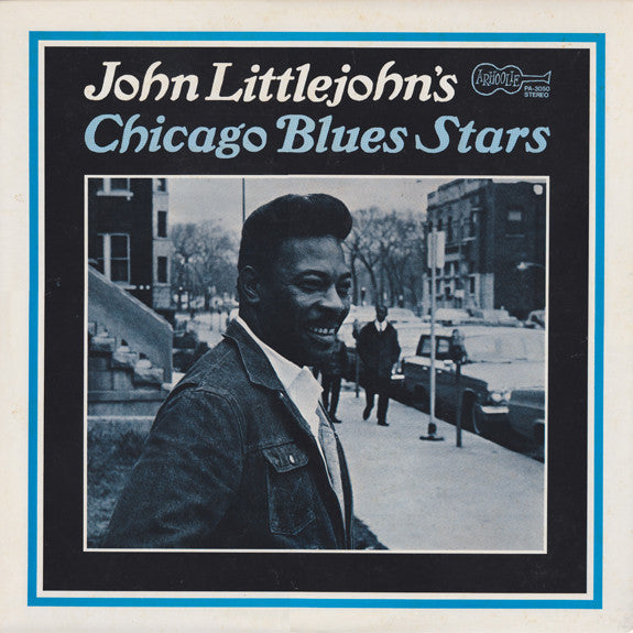 John Littlejohn - John Littlejohn's Chicago Blues Stars (LP, Album)