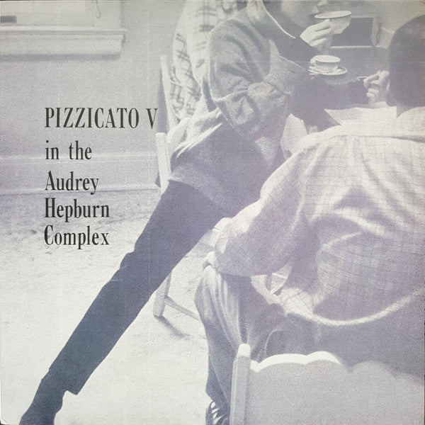 Pizzicato V* - Pizzicato V In The Audrey Hepburn Complex (12"", RE)