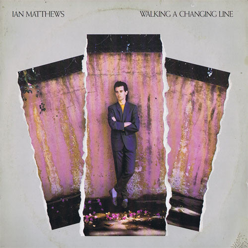 Ian Matthews* - Walking A Changing Line (LP, Album)