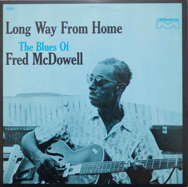 Fred McDowell - Long Way From Home The Blues Of Fred McDowell(LP, A...