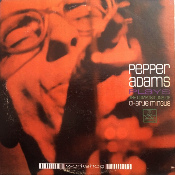 Pepper Adams - Plays The Compositions Of Charlie Mingus(LP, Album, ...