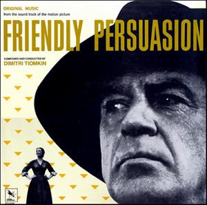 Dimitri Tiomkin - Friendly Persuasion (Original Music From The Soun...